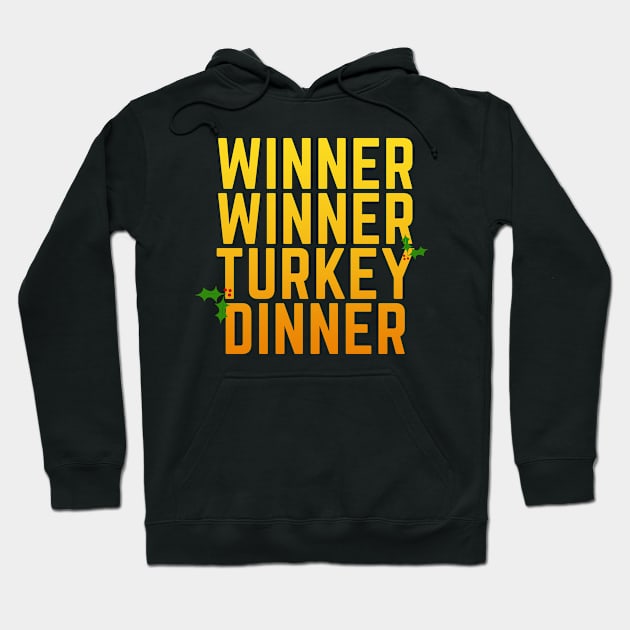 Winner Winner Turkey Dinner Hoodie by snitts